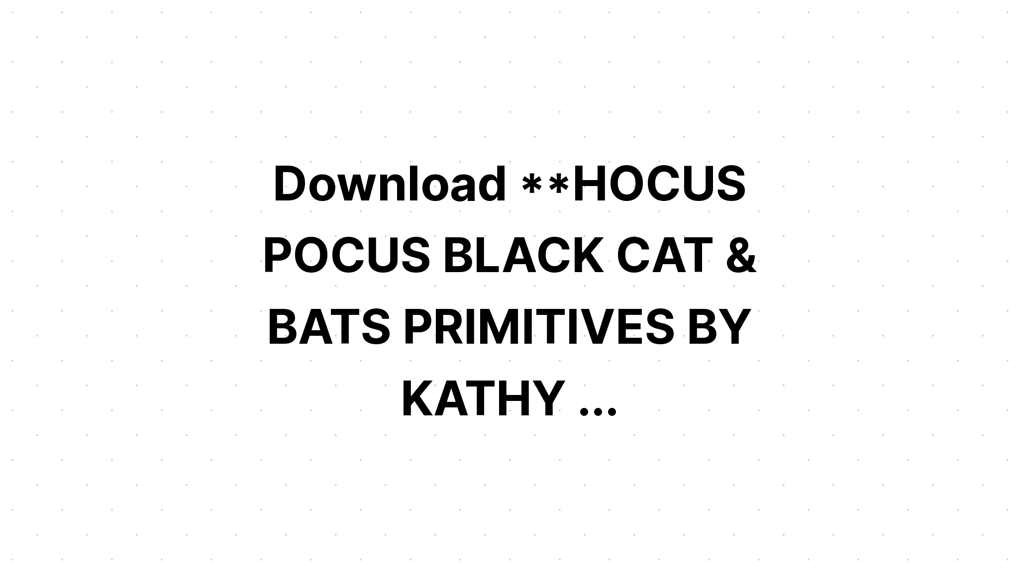 Download Hocus Pocus With Black Cat SVG File